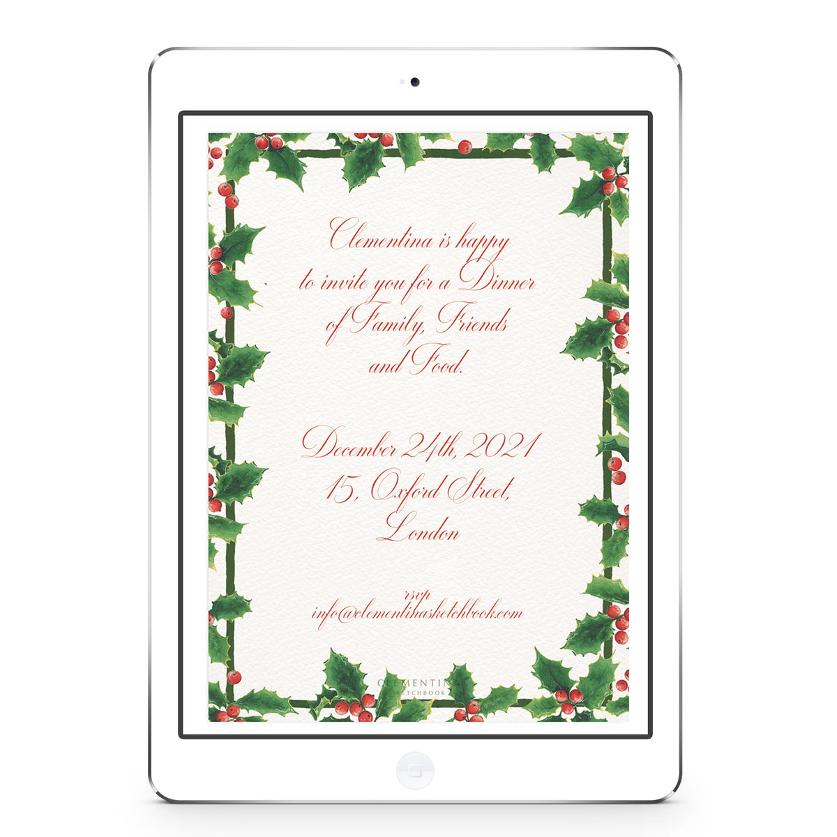 Christmas Holly digital invitation from Clementina Sketchbook with personalised dinner party details on an iPad screen, featuring hand-painted watercolour holly leaves and berries.